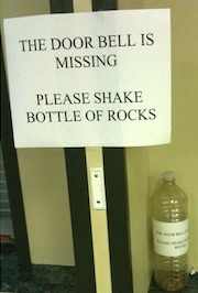 The door bell is missing, please shake bottle of rocks